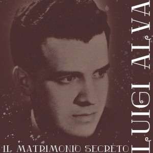 Album Il Matrimonio Secreto from Luigi Alva