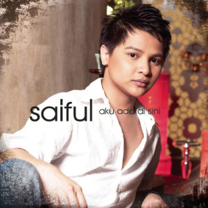 ดาวน์โหลดและฟังเพลง Sentiasa Cinta พร้อมเนื้อเพลงจาก Saiful
