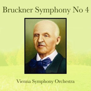 Album Bruckner: Symphony No. 4 oleh Wiener Symphoniker