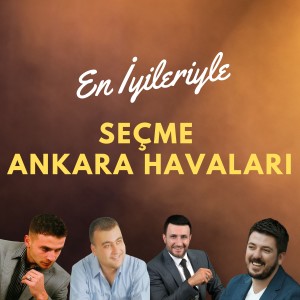 Çesitli Sanatçilar的專輯En İyileriyle Seçme Ankara Havaları