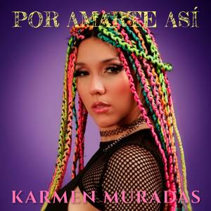 Karmen Muradas的專輯Por Amarte Así