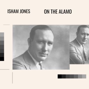 Album On the Alamo oleh Isham Jones