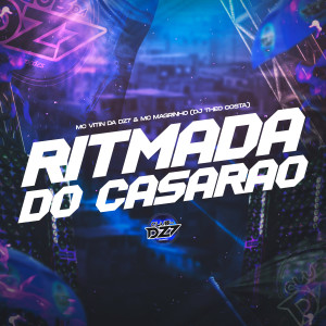 Listen to RITMADA DO CASARÃO (Explicit) song with lyrics from MC VITIN DA DZ7