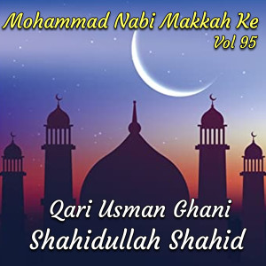 Album Mohammad Nabi Makkah Ke, Vol. 95 from 