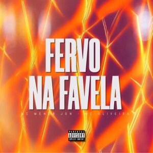 Dengarkan lagu Fervo na Favela (Explicit) nyanyian MC Oliveiraa dengan lirik
