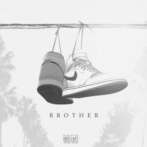 Listen to Brother (feat. Poison) (Explicit) song with lyrics from Ted Nobody
