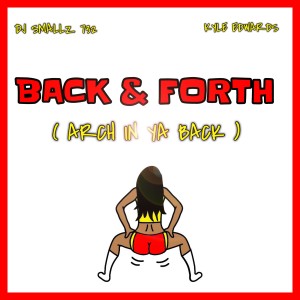 ดาวน์โหลดและฟังเพลง Back & Forth (Arch in Ya Back) (Explicit) พร้อมเนื้อเพลงจาก Kyle Edwards
