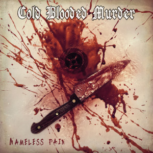 Album Nameless Pain (Explicit) from Cold Blooded Murder
