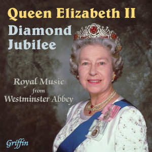 อัลบัม The Queen's Diamond Jubilee - Royal Music from Westminster Abbey ศิลปิน Martin Neary