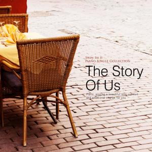 收聽신수지的The Story Of Us歌詞歌曲