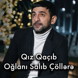 Album Qız Qaçıb Oğlanı Salıb Çöllərə from 