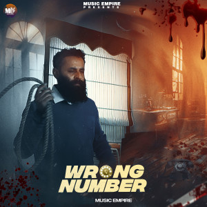 Listen to Wrong Number song with lyrics from Music Empire