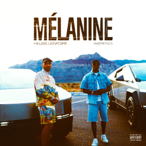 Album Mélanine (Explicit) oleh Heuss L'enfoiré