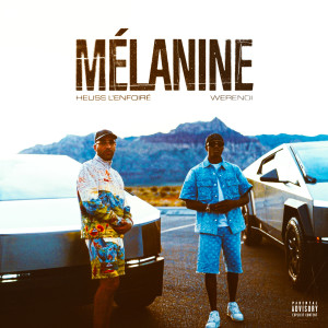 Werenoi的專輯Mélanine (Explicit)