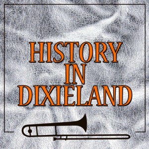 อัลบัม History in Dixieland ศิลปิน Original Dixieland Jazz Band