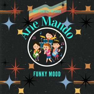 收聽Arie Mando的Funky Mood (Original Mix)歌詞歌曲