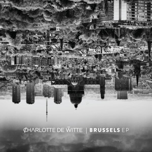 อัลบัม Brussels ศิลปิน Charlotte de Witte