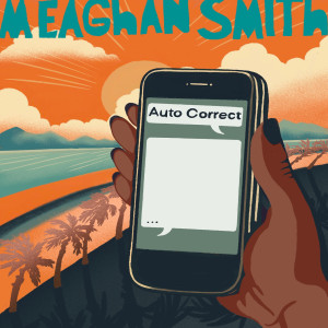 Meaghan Smith的专辑Auto Correct