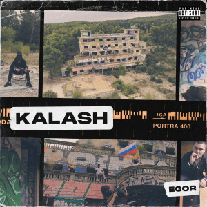 Listen to Kalash (Explicit) song with lyrics from Egor