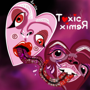 TOXIC (REMIX) (Explicit)
