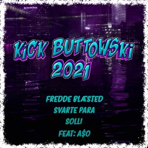 ดาวน์โหลดและฟังเพลง Kick Buttowski 2021 พร้อมเนื้อเพลงจาก Fredde Blæsted