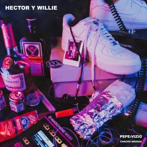 Pepe : Vizio的專輯Héctor y Willie (Explicit)