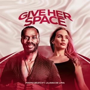 收聽Poema Beatz的Give Her Space (feat. Liliana De Lima)歌詞歌曲