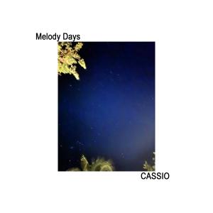 อัลบัม Melody Days ศิลปิน Cassio