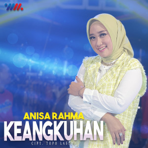 Dengarkan Keangkuhan lagu dari Anisa Rahma dengan lirik