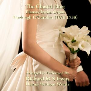 Album The Chasèd Hart (Planxty Irwin, Organ) from Richard M.S. Irwin