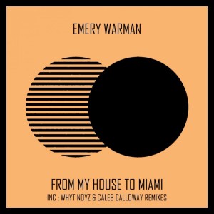 Emery Warman的专辑From My House to Miami