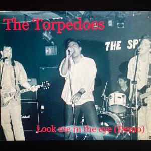 the Torpedoes的專輯Look me in the eye (Demo)