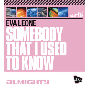 Almighty Presents: Somebody That I Used to Know - Single