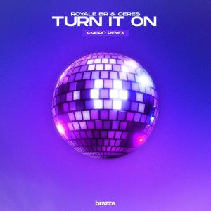 Turn It On (Amero Remix) dari Royale BR