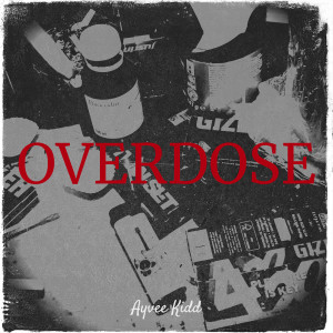 Album Overdose (Explicit) from Ayvee Kidd
