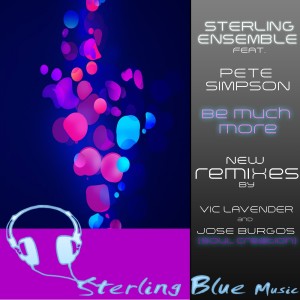 Sterling Ensemble的專輯Be Much More (New Remixes)