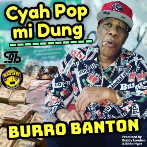 Burro Banton的專輯Cyah Pop mi Dung