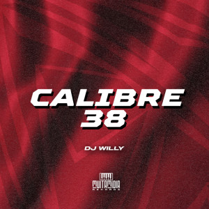 Album CALIBRE 38 (Explicit) from DJ Willy