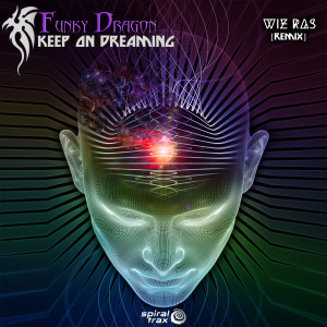 อัลบัม Keep On Dreaming (Wiz Ras Remix) ศิลปิน Funky Dragon