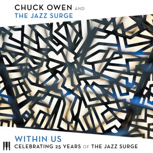 Chuck Owen的專輯Within Us • Celebrating 25 Years of the Jazz Surge