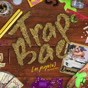 ดาวน์โหลดและฟังเพลง Trap Bae (On Purpose) (Explicit) พร้อมเนื้อเพลงจาก Diamond