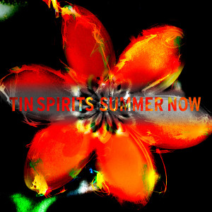 收聽Tin Spirits的Summer Now歌詞歌曲