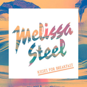 Melissa Steel的專輯Kisses For Breakfast (feat. Popcaan)