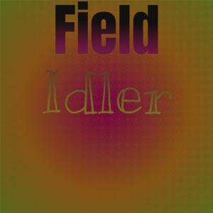 Various的专辑Field Idler