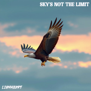 Listen to Sky's Not the Limit song with lyrics from Lionheart