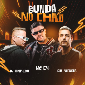 收听MC C4的Bunda No Chão (Explicit)歌词歌曲