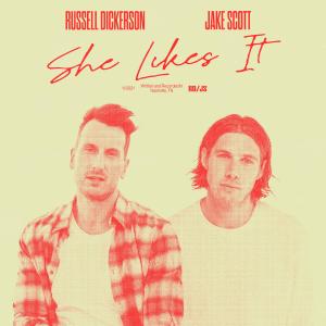 อัลบัม She Likes It (feat. Jake Scott) ศิลปิน Russell Dickerson