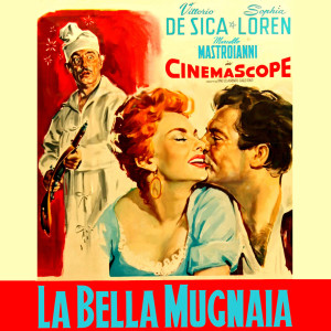 Oh Villanella ! Dal Film La Bella Mugnaia (1955)