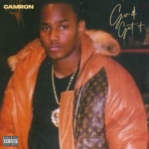 Cam'ron的专辑Go & Get It (Explicit)