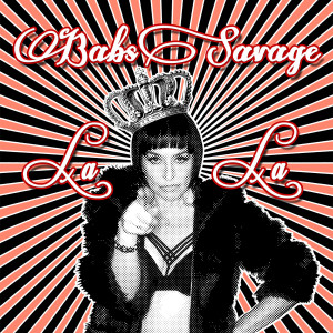收聽Babs Savage的Lala (Moto Blanco Club Mix)歌詞歌曲